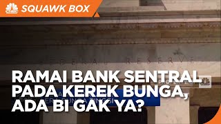 Ramai Bank Sentral Diramal Kerek Bunga, Ada BI?