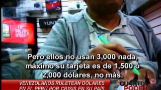 Cuarto Poder: Venezolanos se enriquecen en Perú con dólares subsidiados
