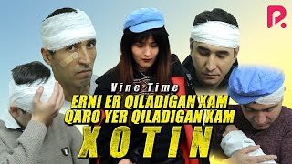 Vine Time - Erni er qiladigan xam, qaro yer qiladigan xam xotin (hajviy ko'rsatuv)