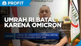 Umrah Batal Karena Omicron, Amphuri Harap Tak Ada Diskriminasi