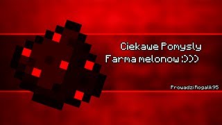 Minecraft Ciekawe Pomysly -Najbardziej kompaktowa Farma melonów.