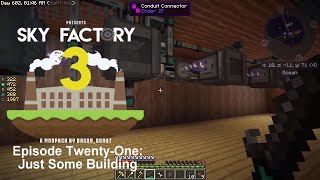 Sky Factory 3 Ep21: Just some building