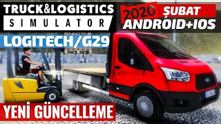 TRUCK AND LOGISTICS SIMULATOR 2020 ? YENİ GÜNCELLEME ? LOGITECH G29 !!!