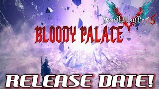 Devil May Cry 5: BLOODY PALACE RELEASE DATE!