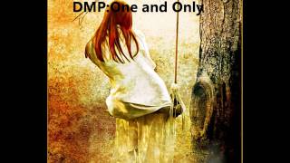 Dmp : one and only