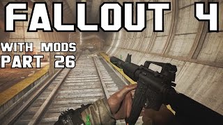 Fallout 4 Walkthrough with Mods Part 26