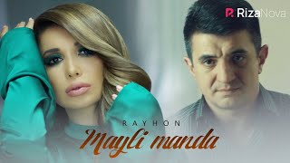 Rayhon - Mayli manda | Райхон - Майли манда