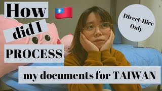 [DIRECT-HIRE] HOW TO PROCESS YOUR DOCUMENTS TO WORK IN TAIWAN STEP BY STEP??