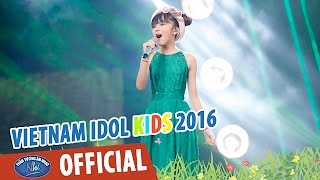 VIETNAM IDOL KIDS 2016 - GALA 4 - BÈO DẠT MÂY TRÔI & EM TÔI - THUỲ ANH