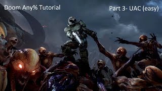 Doom Any% Tutorial Part 3- UAC (easy route)