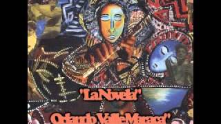 La Novela - Orlando Valle Maraca