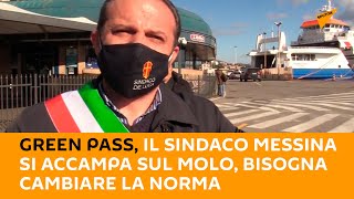 Green pass, il sindaco Messina si accampa sul molo, bisogna cambiare la norma