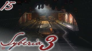 Syberia 3 Part 15 | PC Gameplay Walkthrough | Adventure Game Let's Play