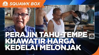 Harga Kedelai Meroket, Perajin Tahu-Tempe Juga Khawatirkan Stok