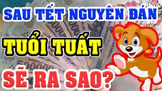 Sau TẾT NGUYÊN ĐÁN 2021, Tuổi TUẤT MAY MẮN - GIÀU CÓ - VẬN HẠN NHƯ THẾ NÀO?