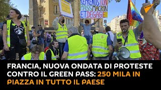 #Francia, nuova ondata di proteste contro il Green Pass: 250mila in piazza in tutto il Paese