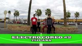 Electro Coreo 2 | Tijuana / Mexico