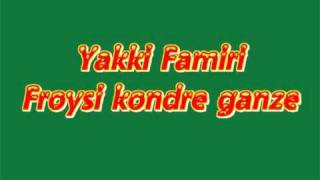 Yakki Famiri - Froysi kondre ganze