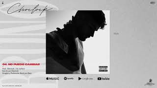 Choclock - No Puedo Cambiar (AUDIO)