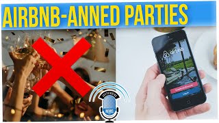 Airbnb Bans All House Parties Worldwide!
