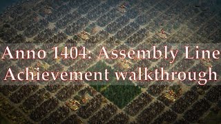Anno 1404: Assembly Line Achievement walkthrough