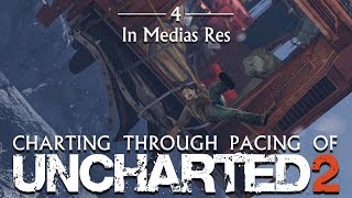 Charting Through Pacing of Uncharted 2. Part 4 - In Medias Res | Farlands In Focus
