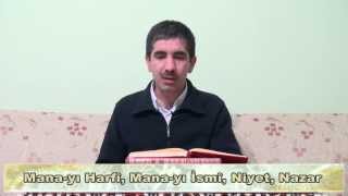 Mana-yı Harfi, Mana-yı İsmi, Niyet, Nazar (Mesnevi Nuriye/Katre/Mukaddeme) [Murat DURSUN]