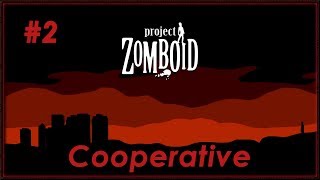[STREAM #304] Project Zomboid Cooperative |#2|