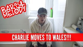 CHARLIE MOVES TO WALES!?