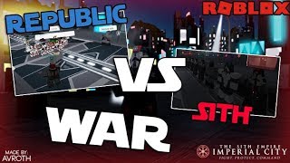 Roblox - IMPERIAL CITY!! REPUBLIC VS SITH WAR!!