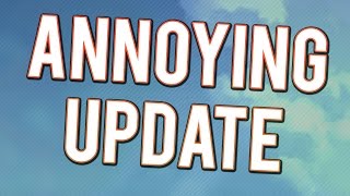 annoying (but necessary) update