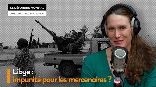 Trafic d’armes en Libye: le rapport de l’Onu aura-t-il des suites juridiques?