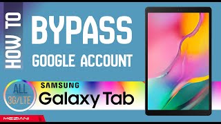 Bypass, Remove FRP SAMSUNG Galaxy ALL Tab ( LTE ) Android 8.1.0 & 9.0 Last Update