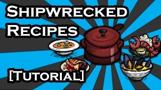 DON'T STARVE SHIPWRECKED GUIDE - CROCK POT RECIPES - SEAWORTHY DISHES (TUTORIAL)