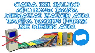 CARA ISI SALDO AKUN DANA MENGGUNAKAN KARTU ATM TANPA HARUS PERGI KE MESIN ATM
