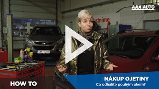 Nákup ojetiny • Co odhalíte pouhým okem? | HOW TO