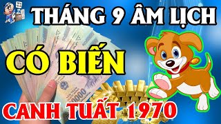 Tử Vi Tháng 9 ÂL Tuổi Canh Tuất 1970, TRÚNG LỚN liên tục, Nổ Hũ Phát Tài, TIỀN VỀ xối xả, Nếu chú ý