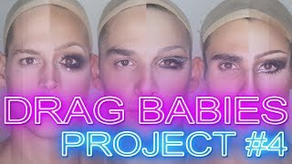 DRAG BABIES: Project #4 "Lips, Lashes, Life!"