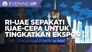 Sah! RI Dan UAE Sepakati IUAE-CEPA Untuk Tingkatkan Ekspor