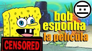 #NEGAS - Bob Esponja La Película (PARODIA)