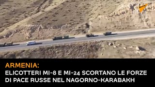 Armenia: elicotteri Mi-8 e Mi-24 scortano le forze di pace russe nel Nagorno-Karabakh