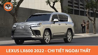 Lexus LX600 2022 Exterior - Chi tiết ngoại thất chuyên cơ mặt đất |Autodaily.vn|