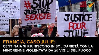 Parigi,caso Julie: centinaia si riuniscono in solidarietà con la minorenne violentata da 20 pompieri