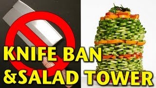 Beijing Knife Ban and Salad Towers