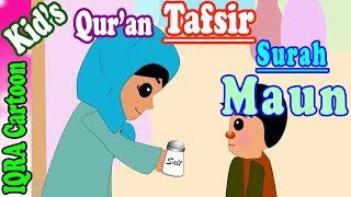 Surah Maun  | Stories from the Quran Ep. 08 | Quran For Kids | Tafsir For Kids