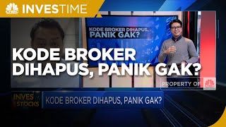 Kode Broker Dihapus, Panik Gak?