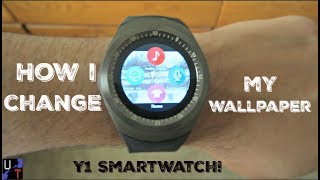 Y1 Smartwatch: How To Change Your Wallpaper! (2018)