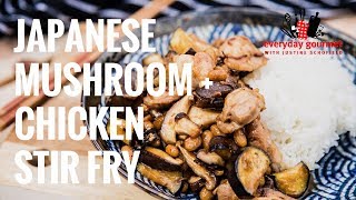 Japanese Mushroom and Chicken Stir Fry | Everyday Gourmet S7 E21