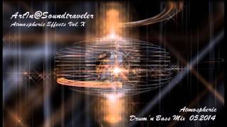 Atmospheric Drum 'n Bass-Mix by ArtIn@Soundtraveler - Atmospheric Effects Vol. X