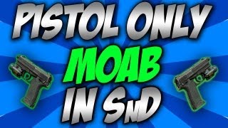 Pistol Only Search and Destroy MOAB - My Final S&D MOAB